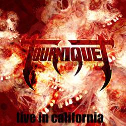Tourniquet : Live in California
